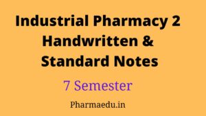Read more about the article B Pharm 7th Semester Industrial Pharmacy 2 Notes Download