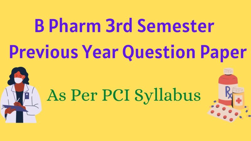 B Pharm 3rd Semester Previous Year Question Paper - Pharma Edu