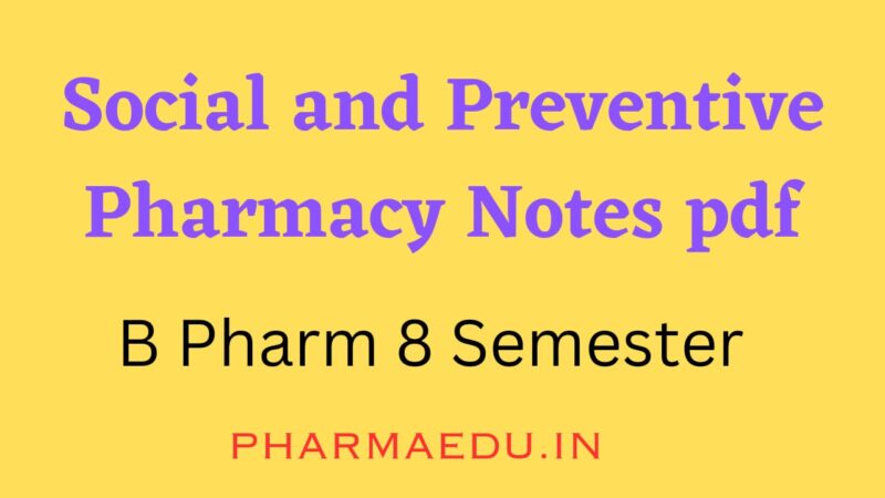 B Pharm Social And Preventive Pharmacy Notes Pdf - Pharma Edu