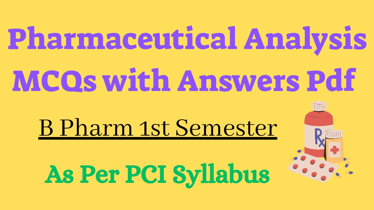 You are currently viewing Pharmaceutical Analysis MCQs with Answers pdf Download 2023